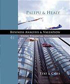 Business analysis & valuation : using financial statements : texts & cases By Healy, Paul M.; Palepu, Krishna G.