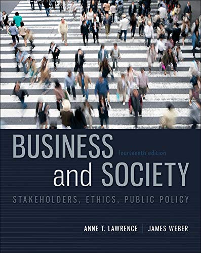 Business and Society Stakeholders Ethics Public Policy 14th Edition by Anne T Lawrence