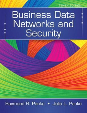 Business data networks and security - Panko, Julia L.; Panko, Raymond R