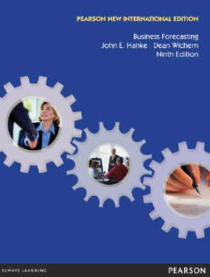 Business forecasting - Hanke, John E.; Wichern, Dean W.