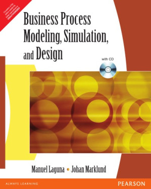 Business process modeling, simulation, and design - Laguna, Manuel; Marklund, Johan