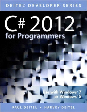 C# 2012 for Programmers - Paul Deitel; Harvey Deitel; Abbey Deitel
