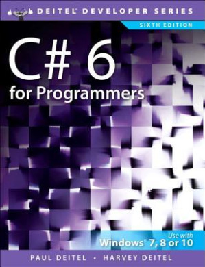 C# 6 for Programmers - Paul Deitel; Harvey Deitel