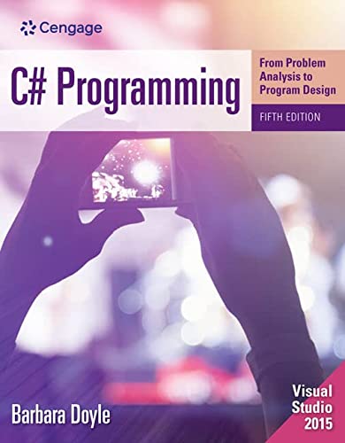 C# Programming: From Problem Analysis to Program Design - 5th Edition