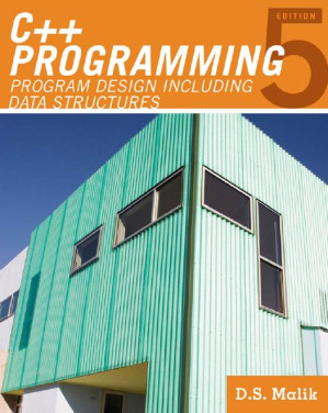 C++ Programming: Program Design Including Data Structures, 5th Edition By D. S. Malik - 9780534403027