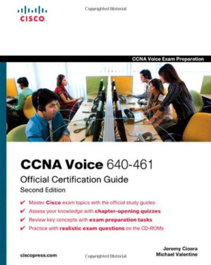 CCNA Voice 640-461 Official Cert Guide. 2nd Edition - Jeremy Cioara, Michael Valentine