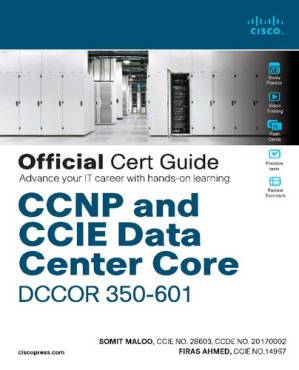 CCNP and CCIE Data Center Core DCCOR 350-601 Official Cert Guide - unknown