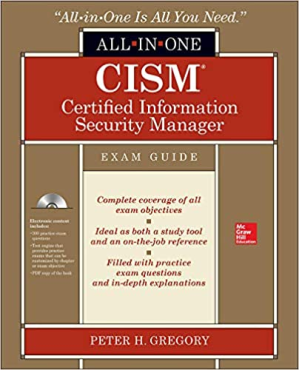 CISM Certified Information Security Manager All-In-One Exam Guide By Peter H Gregory