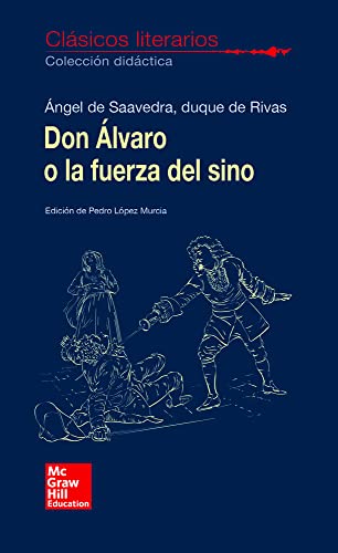CLASICOS LITERARIOS. Don Alvaro o la fuerza del sino - 9788448614751