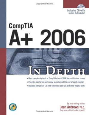 COMPTIA A+ 2006 In Depth By Jean Andrews - 9780618771486