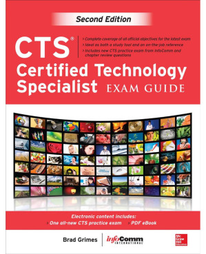 CTS® Certified Technology Specialist Exam Guide, Second Edition