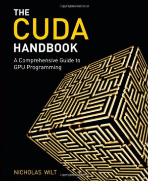 CUDA Handbook: A Comprehensive Guide to GPU Programming, The - Nicholas Wilt - 9780133261493-1