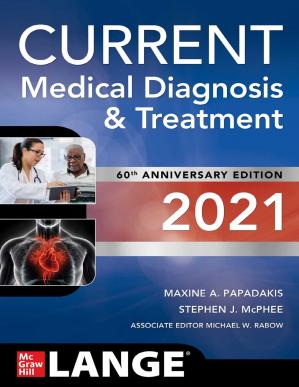CURRENT Medical Diagnosis and Treatment 2021 Maxine A. Papadakis, Stephen J. McPhee, Michael W. Rabow,