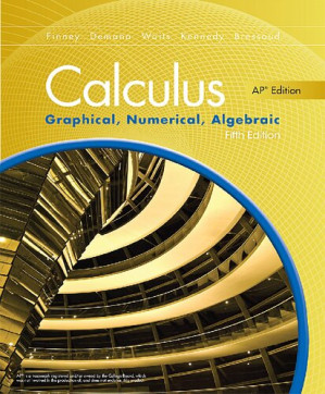Calculus: Graphical, Numerical, Algebraic - Ross L. Finney, Franklin D. Demana, Bert K. Waits, Daniel Kennedy, David M. Bressoud - 9780133311617