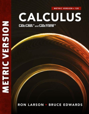 Calculus, International Metric Edition, 12th Edition By Ron Larson, Bruce Edwards