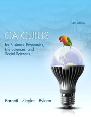 Calculus for Business, Economics, Life Sciences, and Social Sciences - Raymond A. Barnett, Michael R. Ziegler, Karl E. Byleen