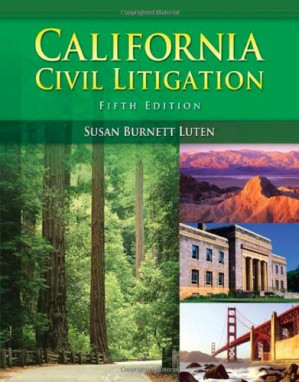 California Civil Litigation: Study Guide By Susan Burnett Luten