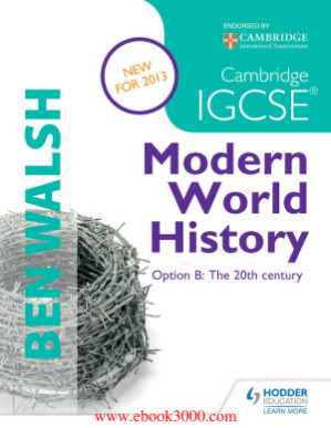 Cambridge IGCSE Modern World History: Option B: The 20th Century: Student's Book By Walsh Ben. - 9781285077499