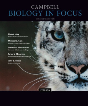 Campbell Biology in Focus - Lisa A. Urry, Michael L. Cain, Steven A. Wasserman, Peter V. Minorsky, Jane B. Reece