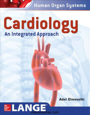 Cardiology: An Integrated Approach By Adel Elmoselhi