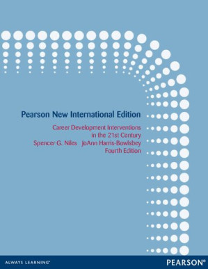 Career Development Interventions in the 21st Century: Pearson New International Edition - Spencer Niles