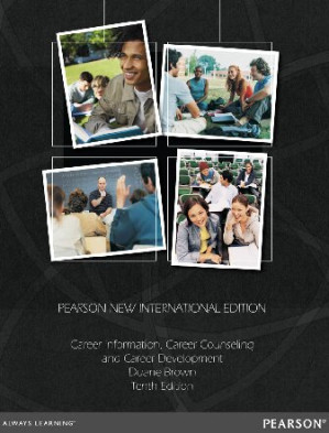 Career Information, Career Counseling, and Career Development: Pearson New International Edition - Duane Brown