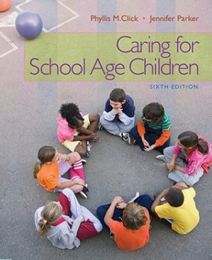Caring for School-Age Children By Phyllis M. Click; Jennifer Parker