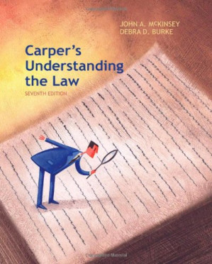 Carper’s Understanding the Law By John A. McKinsey, Debra Burke