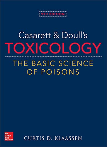 Casarett & Doullâ€™s Toxicology: The Basic Science Of Poisons - 9th Edition