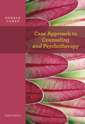 Case Approach to Counseling and Psychotherapy By Gerald Corey