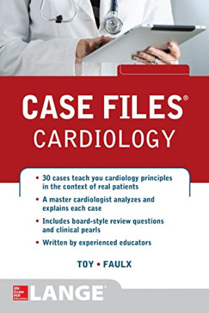 Case Files Cardiology By Eugene Toy, Michael D. Faulx
