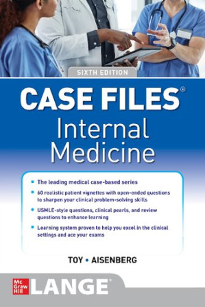 Case Files: Internal Medicine By Eugene C. Toy, John T. Patlan, Mark T. Warner, Gabriel M. Aisenberg