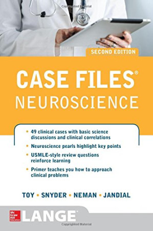 Case Files Neuroscience 2/E By Eugene Toy, Josh Neman, Evan Snyder, Rahul Jandial