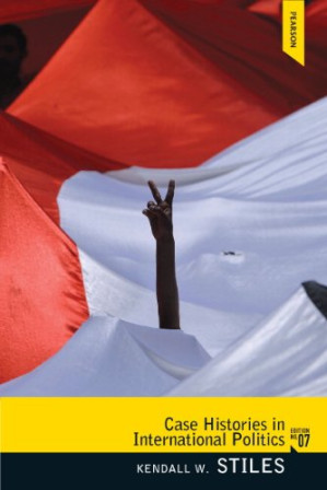 Case Histories in International Politics - Kendall W. Stiles