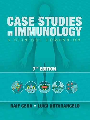 Case Studies in Immunology: A Clinical Companion - 7th Edition