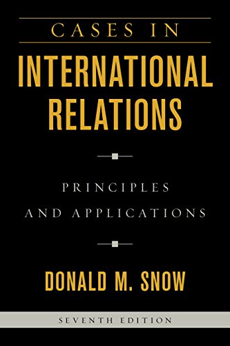 Cases in International Relations: Principles and Applications - 7th Edition