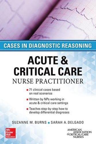Cases in diagnostic reasoning : acute & critical care nurse practitioner - 1st Edition