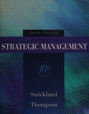Cases in strategic management by Strickland, A. J. (Alonzo J.); Thompson, Arthur A., 1940-; Thompson, Arthur A., 1940- Strategic management