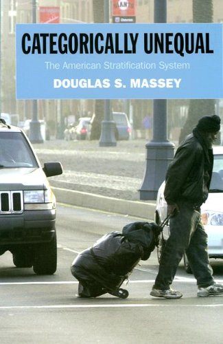 Categorically Unequal: The American Stratification System (Russell Sage Foundation Centennial Series)