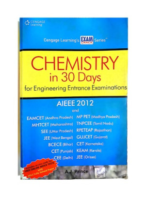 Cengage Chemistry in 30 days by A J Prince for IIT JEE EAMCET MP PET SEE TNPCEE RPETEAP BCECE GUJCET CEE 2012 By A J Prince