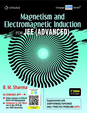 Cengage Magnetism and Electromagnetic Induction for JEE (Advanced) 6 By B.M. Sharma