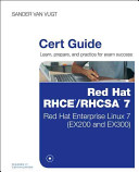 Cert Guide - Red Hat RHCSA/RHCE 7: Red Hat Enterprise Linux 7 (EX200 and EX300) - Sander van Vugt - 9780134030999-1
