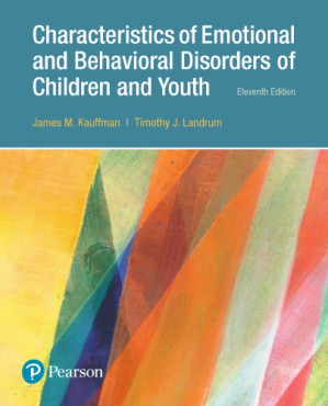 Characteristics of Emotional and Behavioral Disorders of Children and Youth - James M. Kauffman; Timothy J Landrum