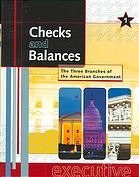 Checks and Balances The Three Branches of the American Government Vol 1 By Daniel E Brannen, Jr.; U-X-L (Firm)