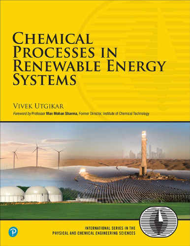 Chemical Processes in Renewable Energy Systems - Utgikar V.