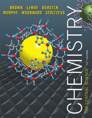 Chemistry: The Central Science - Theodore E. Brown, H. Eugene H LeMay, Bruce E. Bursten, Catherine Murphy, Patrick Woodward, Matthew E Stoltzfus
