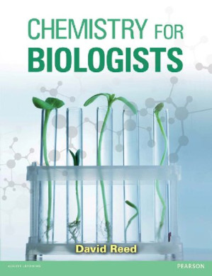 Chemistry for Biologists - David Reed