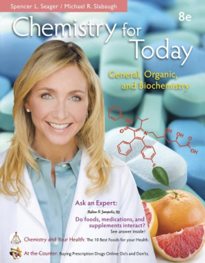 Chemistry for Today: General, Organic, and Biochemistry By Spencer L. Seager, Michael R. Slabaugh
