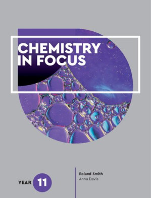 Chemistry in Focus Year 11 By Roland Smith, Anna Davis