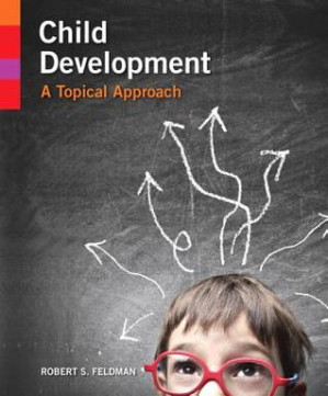 Child Development: A Topical Approach - Robert S. Feldman